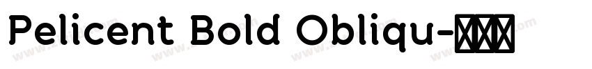 Pelicent Bold Obliqu字体转换